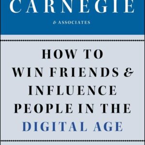 how to win friends and influence people in the digital age