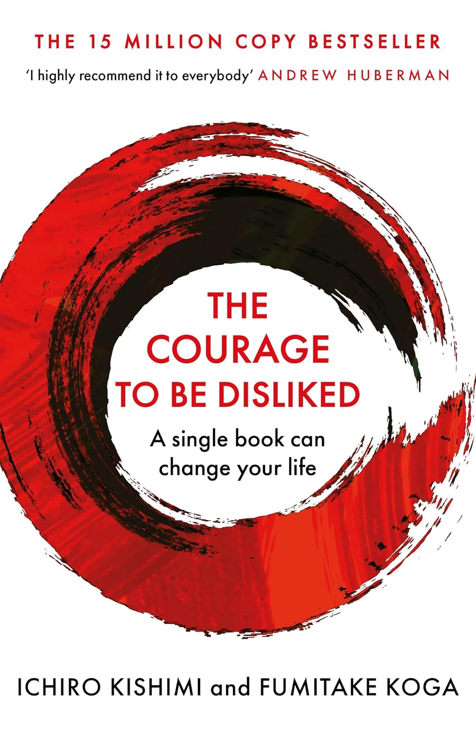the courage to be disliked the courage to be disliked