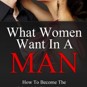 what women want in a man
